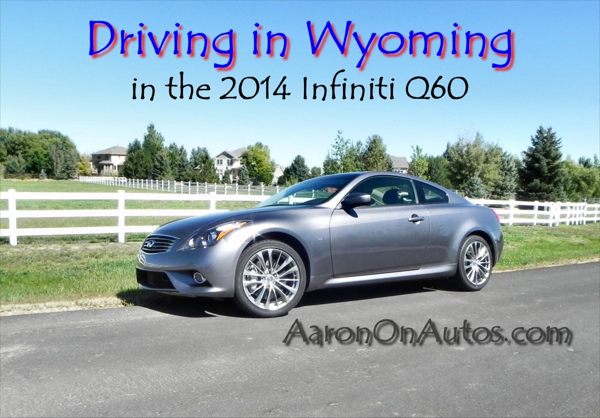 Driving in Wyoming in the 2014 Infiniti Q60 Coupe