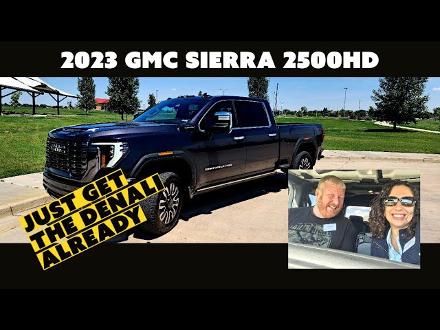We Talk 2023 GMC Sierra 2500HD Denali